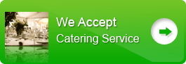 we accept catering service